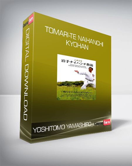 Yoshitomo Yamashiro - Tomari-Te Naihanchi Kyohan