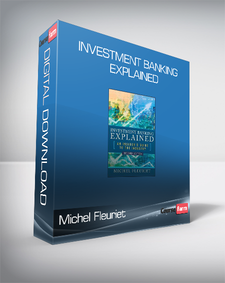 Michel Fleuriet - Investment Banking Explained