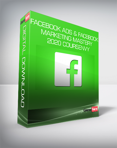 Facebook Ads & Facebook - Marketing Mastery 2020 Coursenvy