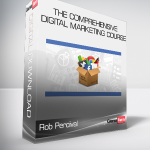 Rob Percival - The Comprehensive Digital Marketing Course