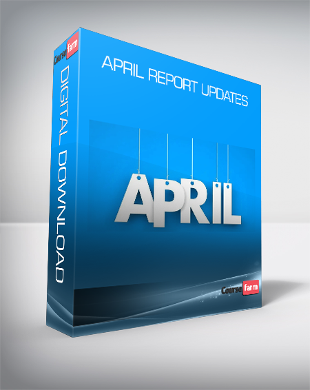 April Report Updates