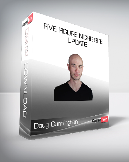 Doug Cunnington - Five Figure Niche Site Update