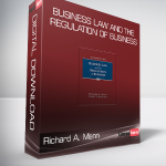 Richard A. Mann - Business Law and the Regulation of Business