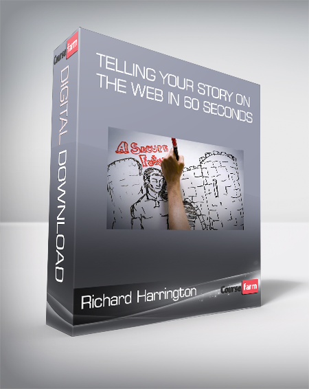 Richard Harrington - Telling Your Story on the Web in 60 Seconds