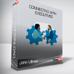 John Ullmen - Connecting with Executives