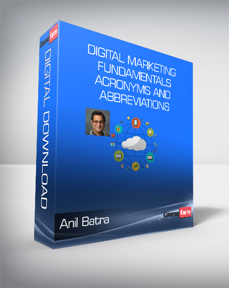 Anil Batra - Digital Marketing Fundamentals - Acronyms and Abbreviations