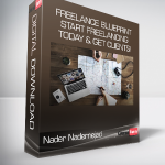 Nader Nadernejad - Freelance Blueprint: Start Freelancing Today & Get Clients!