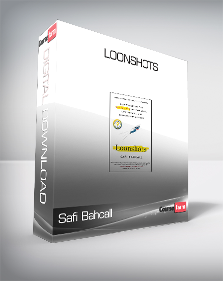 Safi Bahcall - Loonshots