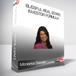 Moneeka Sawyer - Blissful Real Estate Investor Formula