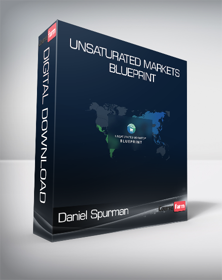 Daniel Spurman - Unsaturated Markets Blueprint