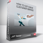 Jeff Toister - How to Get Great Customer Service