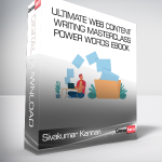 Sivakumar Kannan - Ultimate Web Content Writing Masterclass+Power words eBook