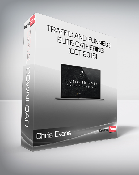 Chris Evans & Taylor Welch - Traffic And Funnels - ELITE Gathering (Oct 2018)