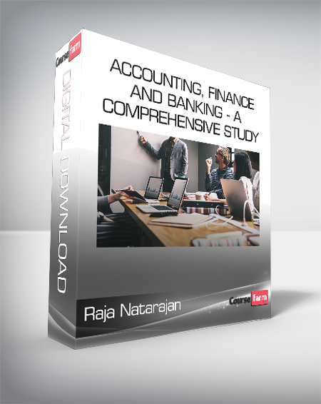 Raja Natarajan - Accounting, Finance and Banking - A Comprehensive Study