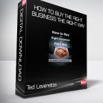 Ted Leverette - How to Buy the Right Business the Right Way