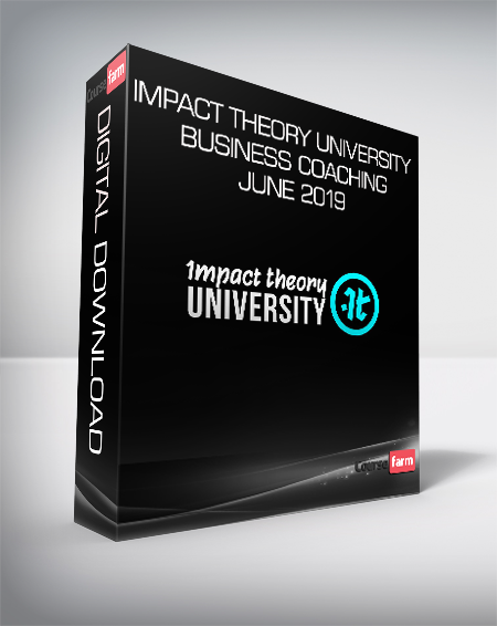 Impact Theory University - Business Coaching - June 2019