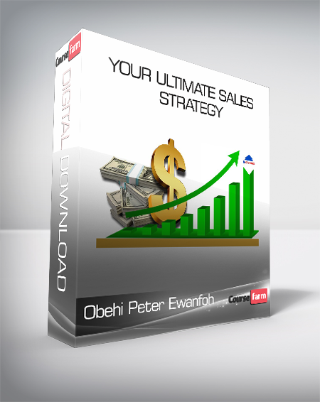 Obehi Peter Ewanfoh - Your Ultimate Sales Strategy