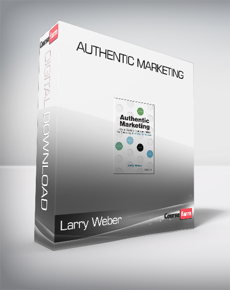 Larry Weber - Authentic Marketing