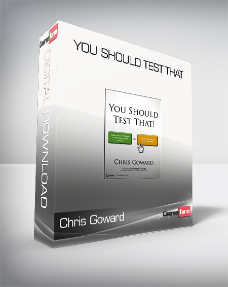 Chris Goward - You Should Test That