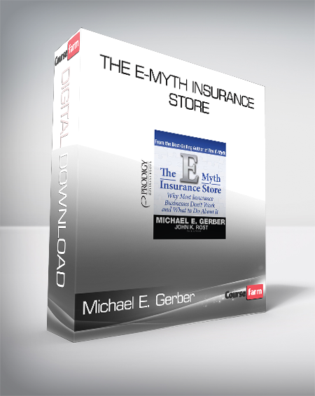 Michael E. Gerber - The E-Myth Insurance Store