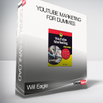 Will Eagle - YouTube Marketing For Dummies