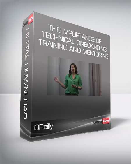 OReilly - The Importance of Technical Onboarding Training and mentoring