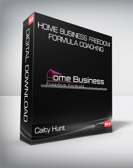Caity Hunt - Home Business Freedom Formula Coaching