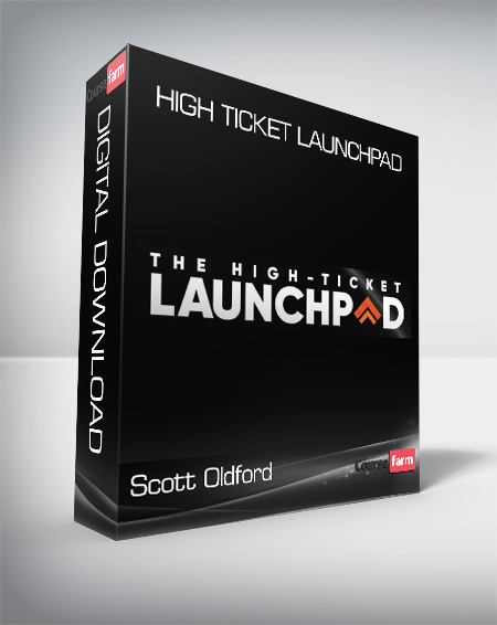Scott Oldford - High Ticket Launchpad