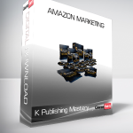 K Publishing Mastery - Amazon Marketing