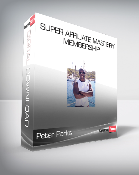 Peter Parks - Super Affiliate Mastery Membership