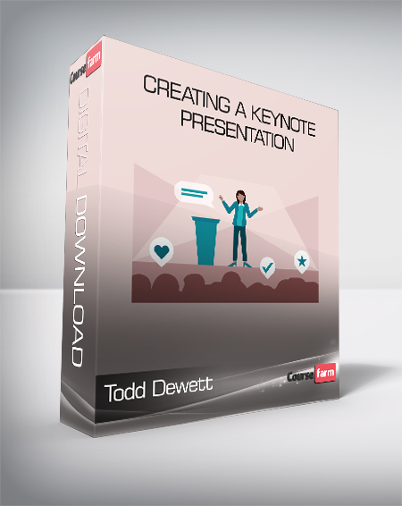 Todd Dewett - Creating a Keynote Presentation