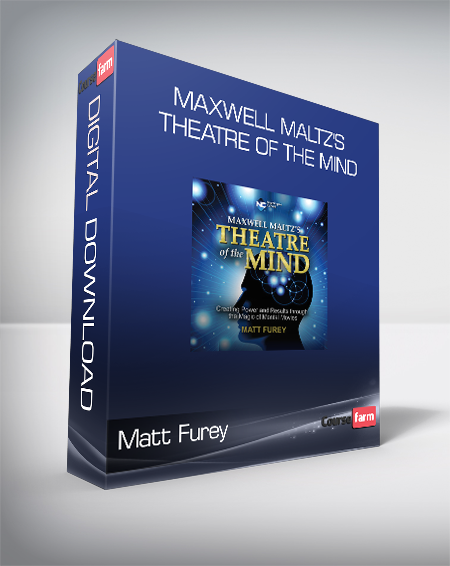 Matt Furey - Maxwell Maltz's Theatre of the Mind