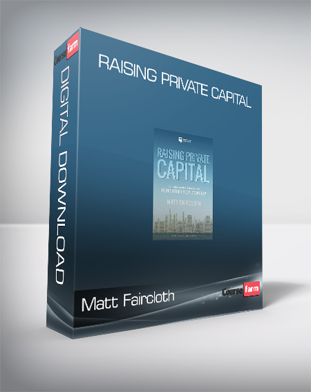 Matt Faircloth - Raising Private Capital