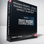 Adam Khoo - Piranha Profits - Stock Trading Course Level 2: Market Snapper™