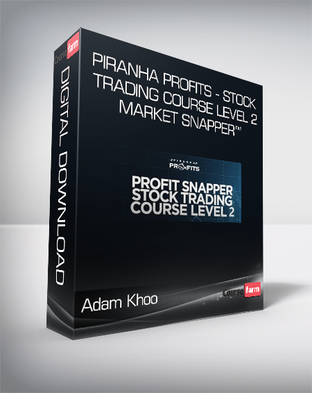 Adam Khoo - Piranha Profits - Stock Trading Course Level 2: Market Snapper™