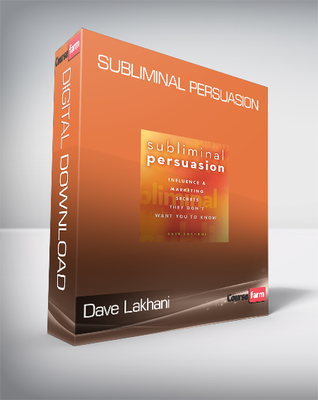 Dave Lakhani - Subliminal Persuasion