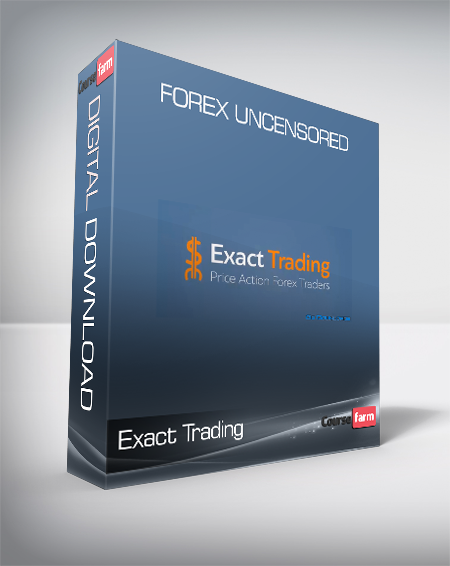 Exact Trading - Forex Uncensored