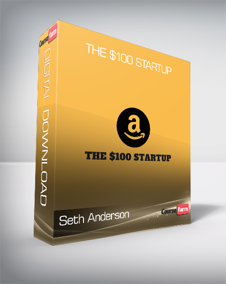 Seth Anderson - The $100 Startup