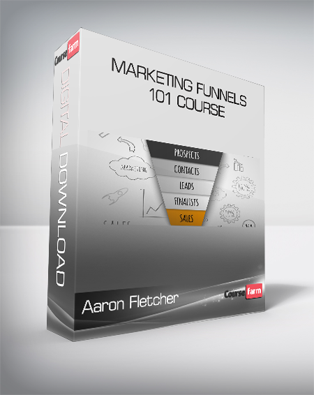 Aaron Fletcher - Marketing Funnels 101 Course