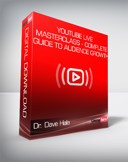 Dr. Dave Hale - YouTube Live Masterclass - Complete Guide to Audience Growth