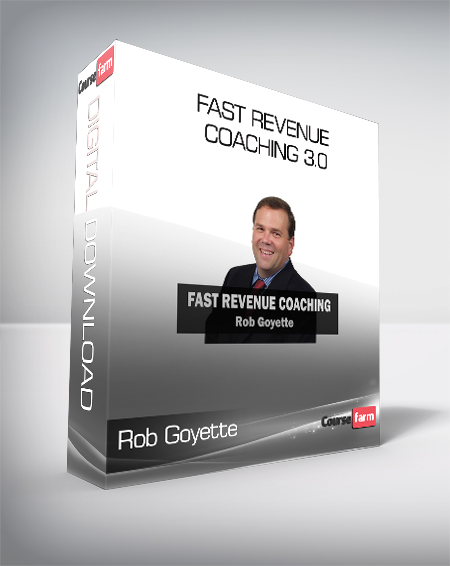 Rob Goyette - Fast Revenue Coaching 3.0