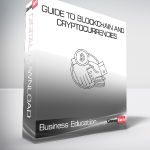 Business Education - Guide to Blockchain and Cryptocurrencies