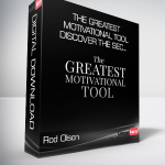 Rod Olson - The Greatest Motivational Tool - Discover the Sec...