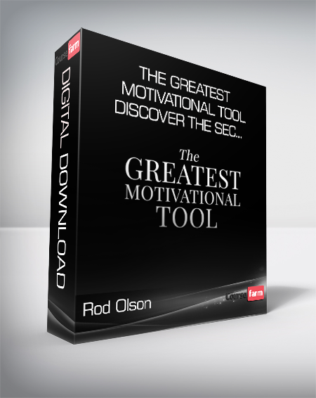Rod Olson - The Greatest Motivational Tool - Discover the Sec...