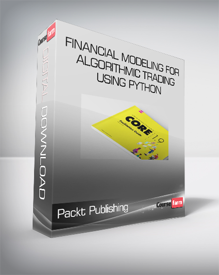 Packt Publishing - Financial Modeling for Algorithmic Trading using Python