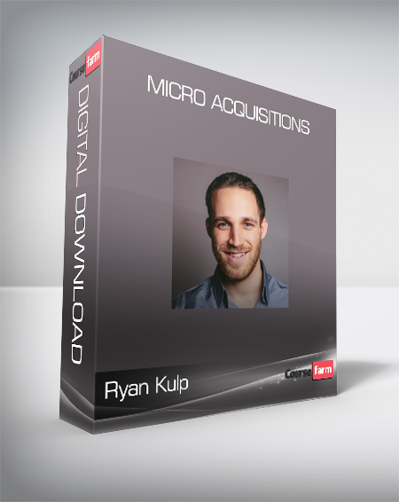 Ryan Kulp - Micro Acquisitions