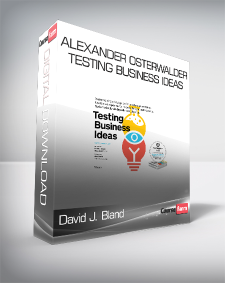 David J. Bland & Alexander Osterwalder - Testing Business Ideas