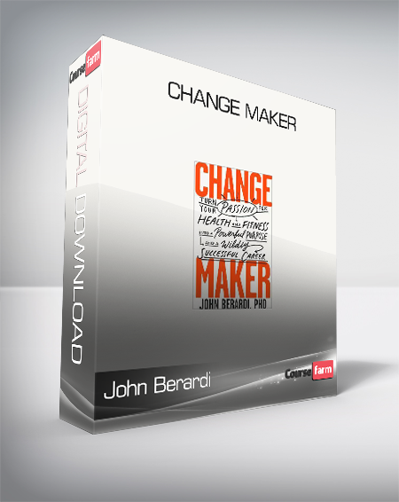 John Berardi - Change Maker