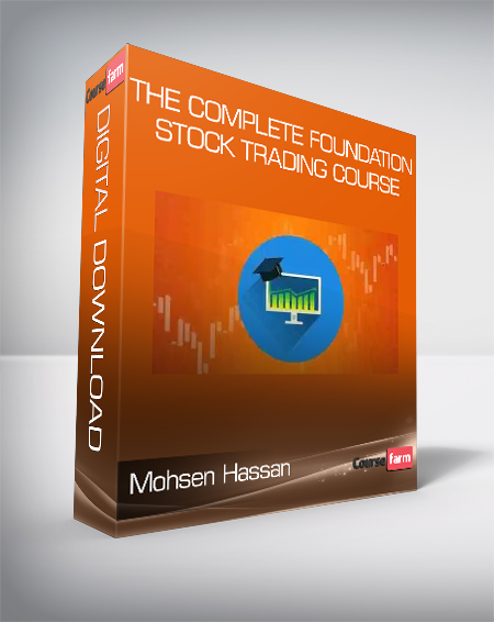 Mohsen Hassan - The Complete Foundation Stock Trading Course