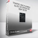 Chris Evans & Taylor Welch - Traffic And Funnels ELITE VIP Office Day (Sep 2019)
